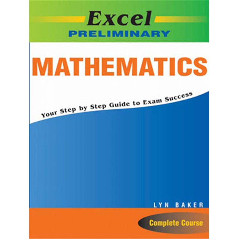 EXCEL PRELIMINARY - MATHEMATICS STUDY GUIDE YEAR 11